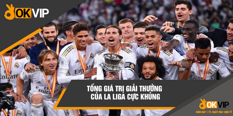 La Liga Bao Nhiêu Vòng Đấu Và Thể Thức Thi Đấu Ra Sao? 6 Tổng giá trị giải thưởng của La Liga cực khủng